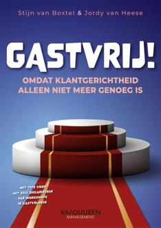 Gastvrij! -  Jordy van Heese, Stijn van Boxtel (ISBN: 9789089657756)