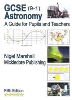 Gcse (9-1) Astronomy: A Guide For Pupils And Teachers - Nigel Marshall