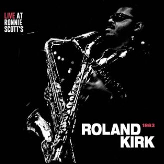 Gearbox Live At Ronnie Scott's 1963 - Rahsaan Roland Kirk