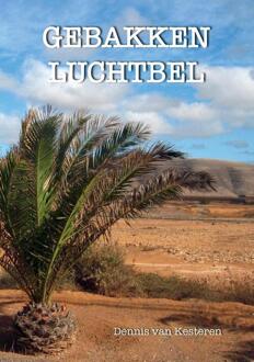 Gebakken luchtbel -  Dennis van Kesteren (ISBN: 9789465110875)