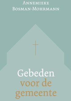 Gebeden voor de gemeente - Annemieke Bosman - ebook
