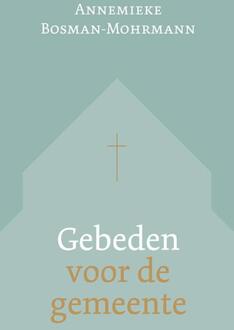 Gebeden voor de gemeente -  Annemieke Bosman (ISBN: 9789043543729)
