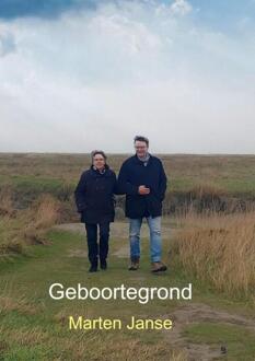 Geboortegrond -  Marten Janse (ISBN: 9789403702148)