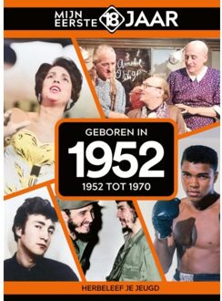 Geboren In 1952 - Mijn Eerste 18 Jaar - Mijn eerste 18 jaar