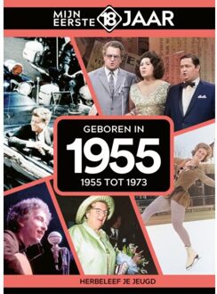 Geboren In 1955 - Mijn Eerste 18 Jaar - Mijn eerste 18 jaar