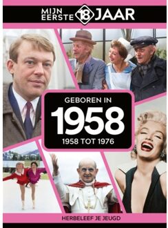 Geboren In 1958 - Mijn Eerste 18 Jaar - Mijn eerste 18 jaar
