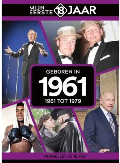 Geboren In 1961 - Mijn Eerste 18 Jaar - Mijn eerste 18 jaar
