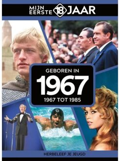 Geboren In 1967 - Mijn Eerste 18 Jaar - Mijn eerste 18 jaar