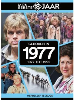 Geboren In 1977 - Mijn Eerste 18 Jaar - Mijn eerste 18 jaar