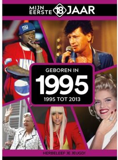Geboren In 1995 - Mijn Eerste 18 Jaar - Mijn eerste 18 jaar