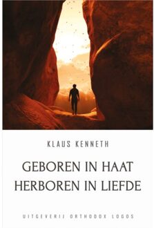 Geboren In Haat Herboren In Liefde - Klaus Kenneth