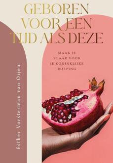 Geboren voor een tijd als deze -  Esther Vorsterman van Oijen (ISBN: 9789464251258)