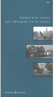 Gebouwen langs het Spaarne en de Liede - Boek Hilde de Haan (9051050348)