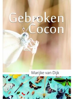 Gebroken cocon - Boek Marijke van Dijk (9079859583)