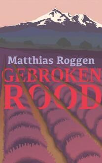 Gebroken rood -  Matthias Roggen (ISBN: 9789464859805)