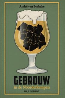 Gebrouw in de Noorderkempen -  André van Bosbeke (ISBN: 9789464940459)