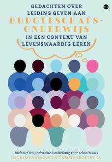 Gedachten over leiding geven aan burgerschapsonderwijs in een context van levenswaardig leren -  Ingrid Paalman (ISBN: 9789465095516)