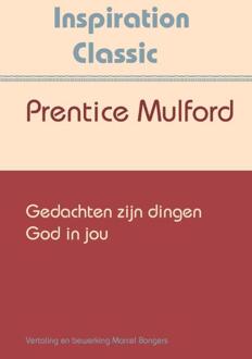 Gedachten zijn dingen - Boek Prentice Mulford (9077662383)