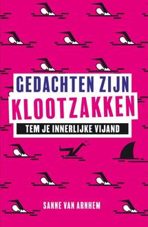 Gedachten zijn klootzakken -  Sanne van Arnhem (ISBN: 9789400517189)