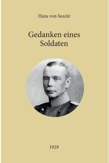Gedanken Eines Soldaten - Hans Von Seeckt
