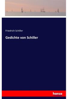Gedichte Von Schiller - Friedrich Schiller