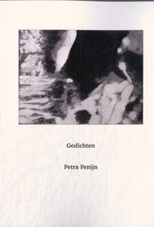 Gedichten -  Petra Fenijn (ISBN: 9789493155282)