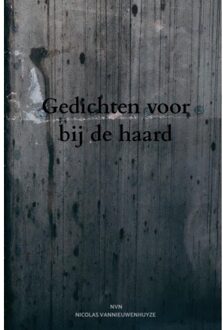 Gedichten Voor Bij De Haard - Nicolas Vannieuwenhuyze