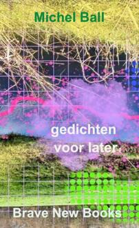 Gedichten Voor Later -  Michel Ball (ISBN: 9789465011837)
