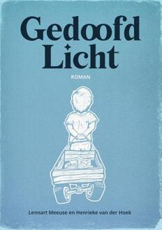 Gedoofd licht -  Henrieke van der Hoek, Lennart Meeuse (ISBN: 9789083442358)