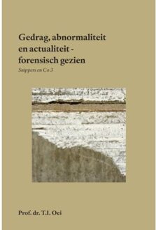 Gedrag, Abnormaliteit En Actualiteit - Forensisch Gezien - Prof. dr. T.I. Oei