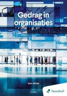 Gedrag in organisaties - 9e editie - Gert Alblas (ISBN: 9789001194932)