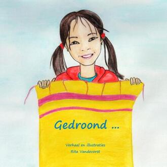 Gedroond! -  Rita Vandevorst (ISBN: 9789465204062)