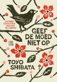 Geef de moed niet op -  Toyo Shibata (ISBN: 9789048874750)