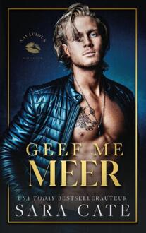 Geef me meer -  Sara Cate (ISBN: 9789464404715)