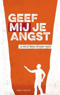 Geef Mij Je Angst - (ISBN:9789463981958)