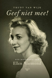 Geef niet mee! -  Trudy van Wijk (ISBN: 9789464563269)