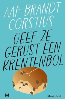 Geef ze gerust een krentenbol -  Aaf Brandt Corstius (ISBN: 9789089683588)