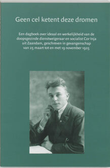 Geen cel ketent deze dromen - Boek Verloren b.v., uitgeverij (9065501940)