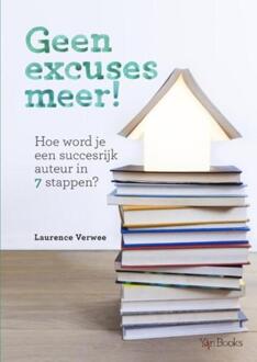 Geen excuses meer! - Boek Laurence Verwee (9491233173)