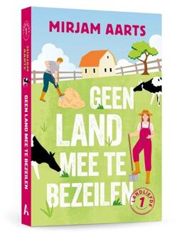 Geen land mee te bezeilen -  Mirjam Aarts (ISBN: 9789464823615)