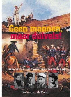 Geen mannen, maar duivels! - Boek Rende van de Kamp (9082080036)