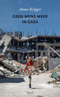 Geen mens meer in Gaza -  Anna Krijger (ISBN: 9789025320188)