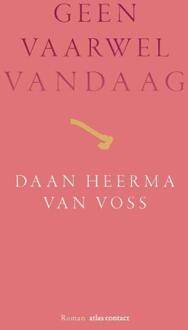 Geen Vaarwel Vandaag - Daan Heerma van Voss