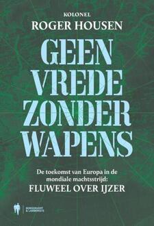 Geen vrede zonder wapens -  Roger Housen (ISBN: 9789464987478)