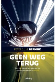Geen weg terug - Boek Peter J.L.M. Bernink (949177347X)