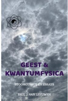 Geest & Kwantumfysica - Paul J. van Leeuwen