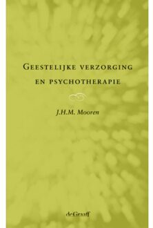 Geestelijke verzorging en Psychotherapie - Boek J.H.M. Mooren (9077024271)