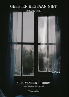 Geesten bestaan niet -  Arno van den Kieboom (ISBN: 9789492719720)