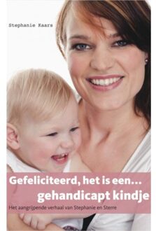 Gefeliciteerd, het is een gehandicapt kindje - (ISBN:9789402112573)