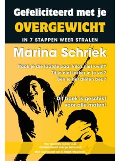 Gefeliciteerd met je overgewicht! - Boek Marina Schriek (9492665069)
